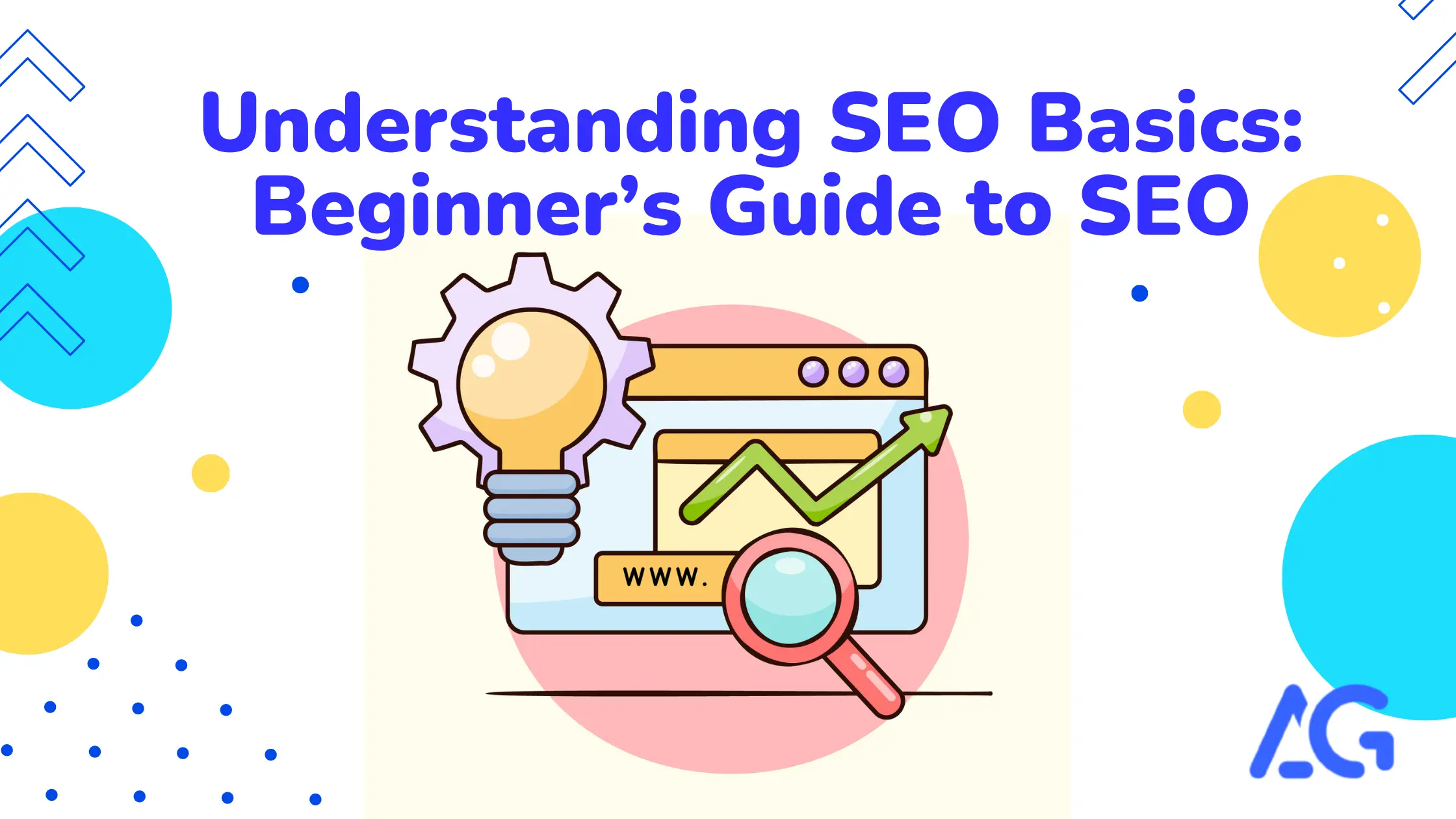 Understanding SEO Basics: Beginner’s Guide to SEO